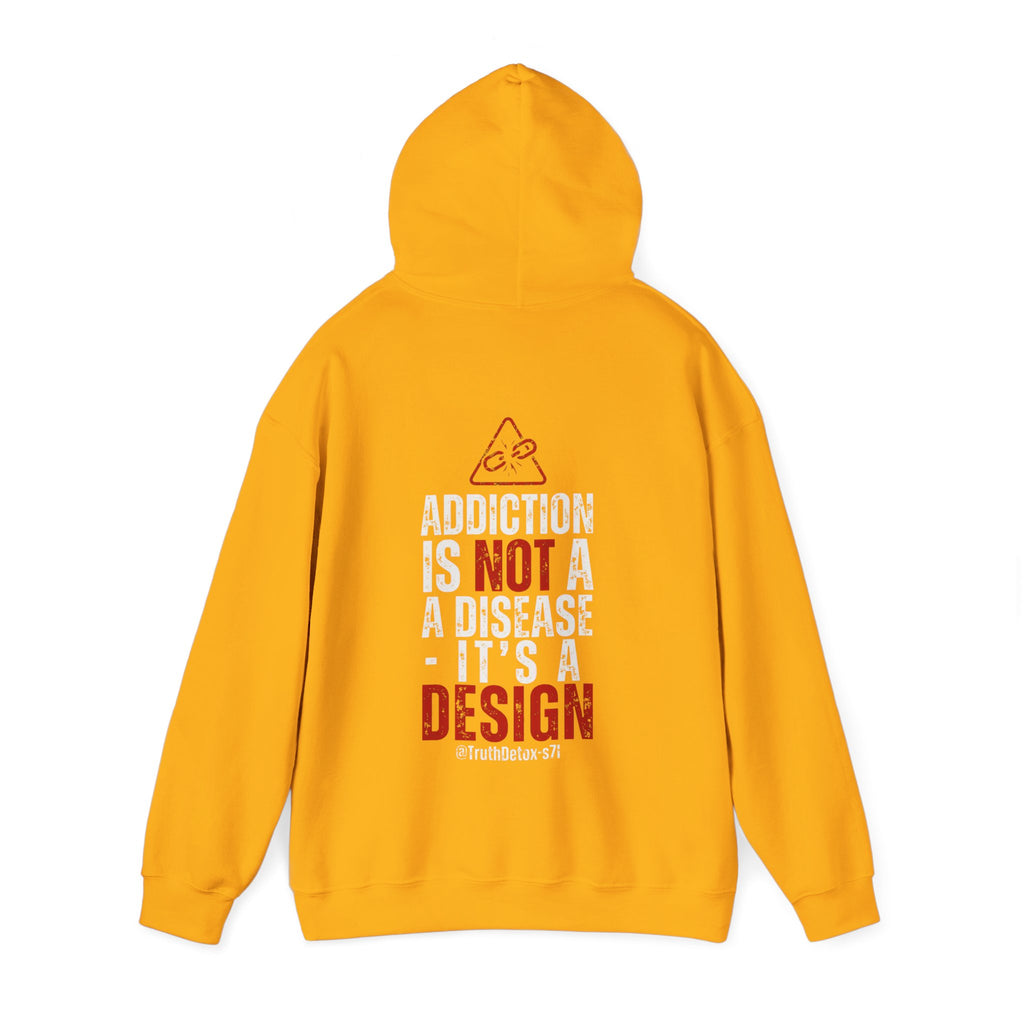 Hoodie — "Addiction Is Not A Disease, It's A Design" Graphic Pullover