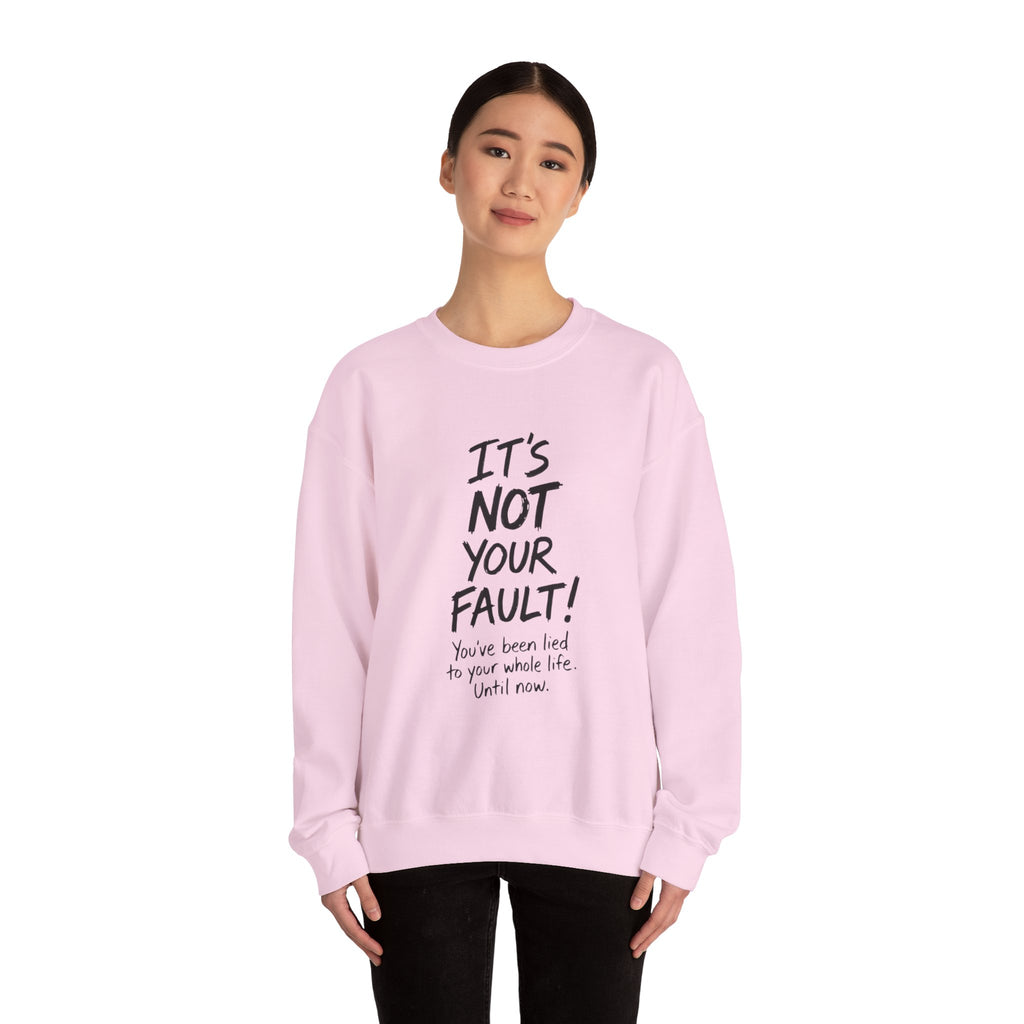 Crewneck Sweatshirt — "It's Not Your Fault!" Motivational Recovery Sweatshirt