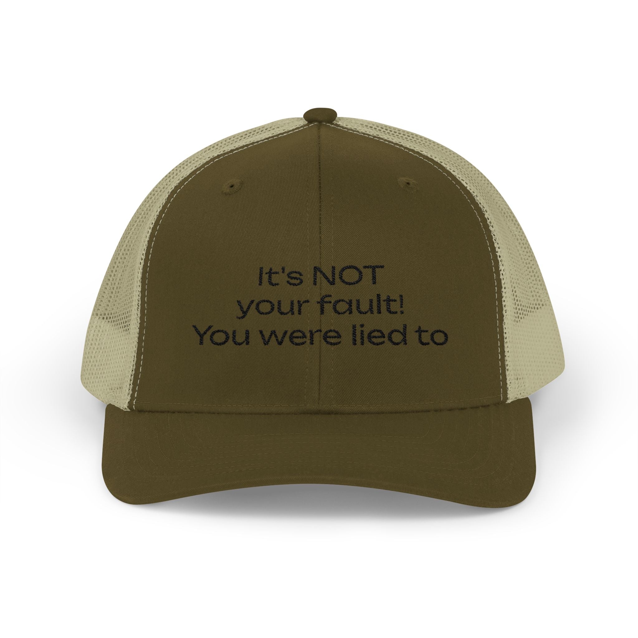 It's NOT Your Fault Trucker Cap — White Mesh Snapback with Reassuring Text