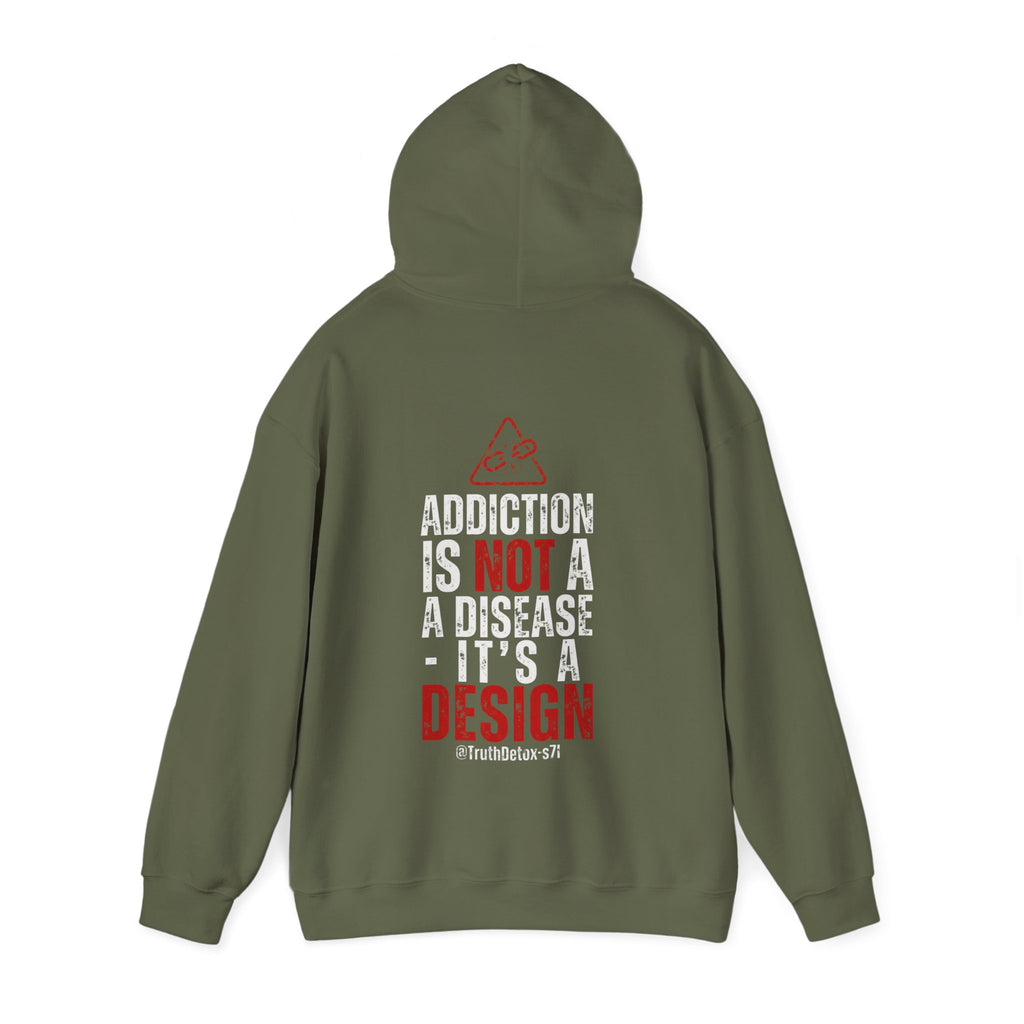 Hoodie — "Addiction Is Not A Disease, It's A Design" Graphic Pullover