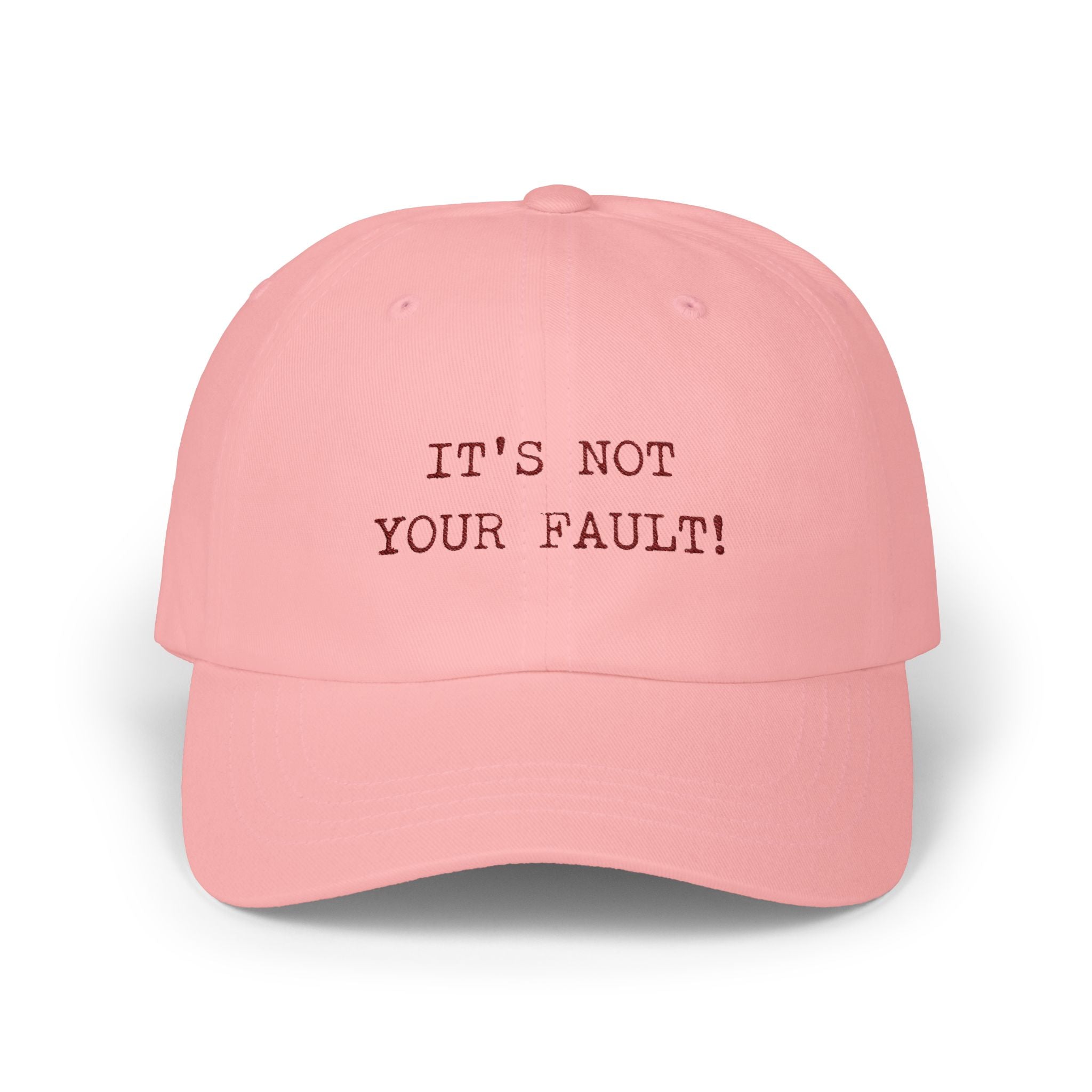 Dad Cap — "It's Not Your Fault!" Embroidered Baseball Hat