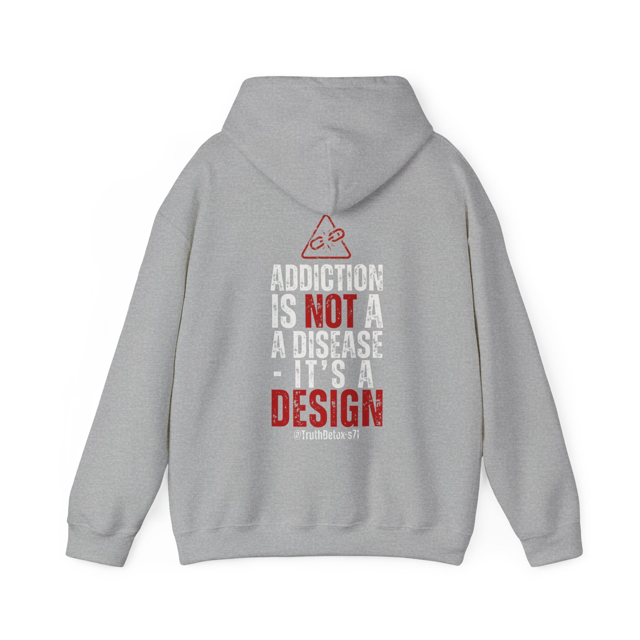 Hoodie — "Addiction Is Not A Disease, It's A Design" Graphic Pullover