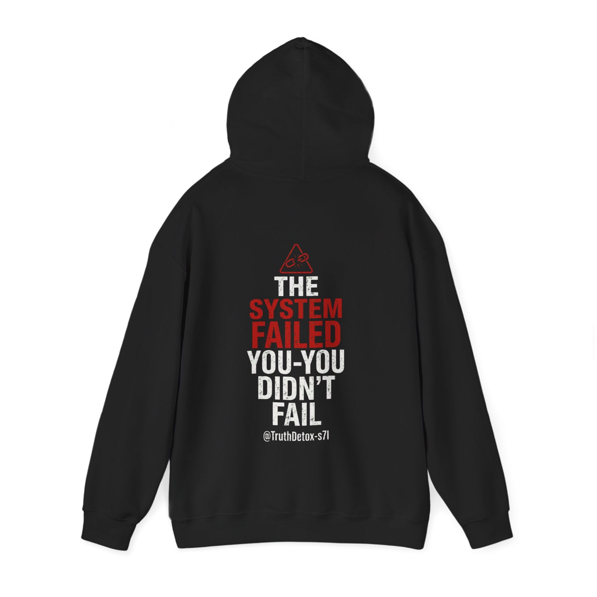 Hoodie — "The System Failed, You Didn’t Fail" Graphic Hoodie