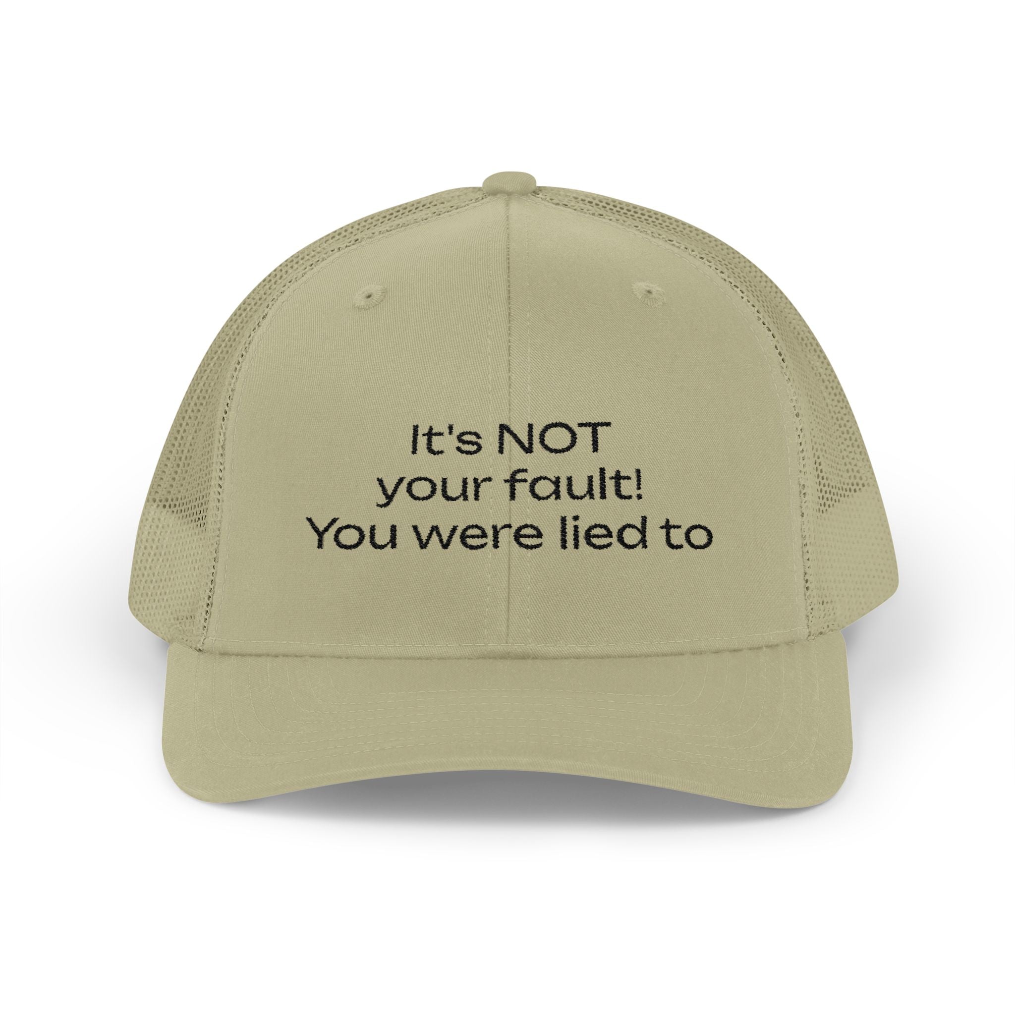 It's NOT Your Fault Trucker Cap — White Mesh Snapback with Reassuring Text