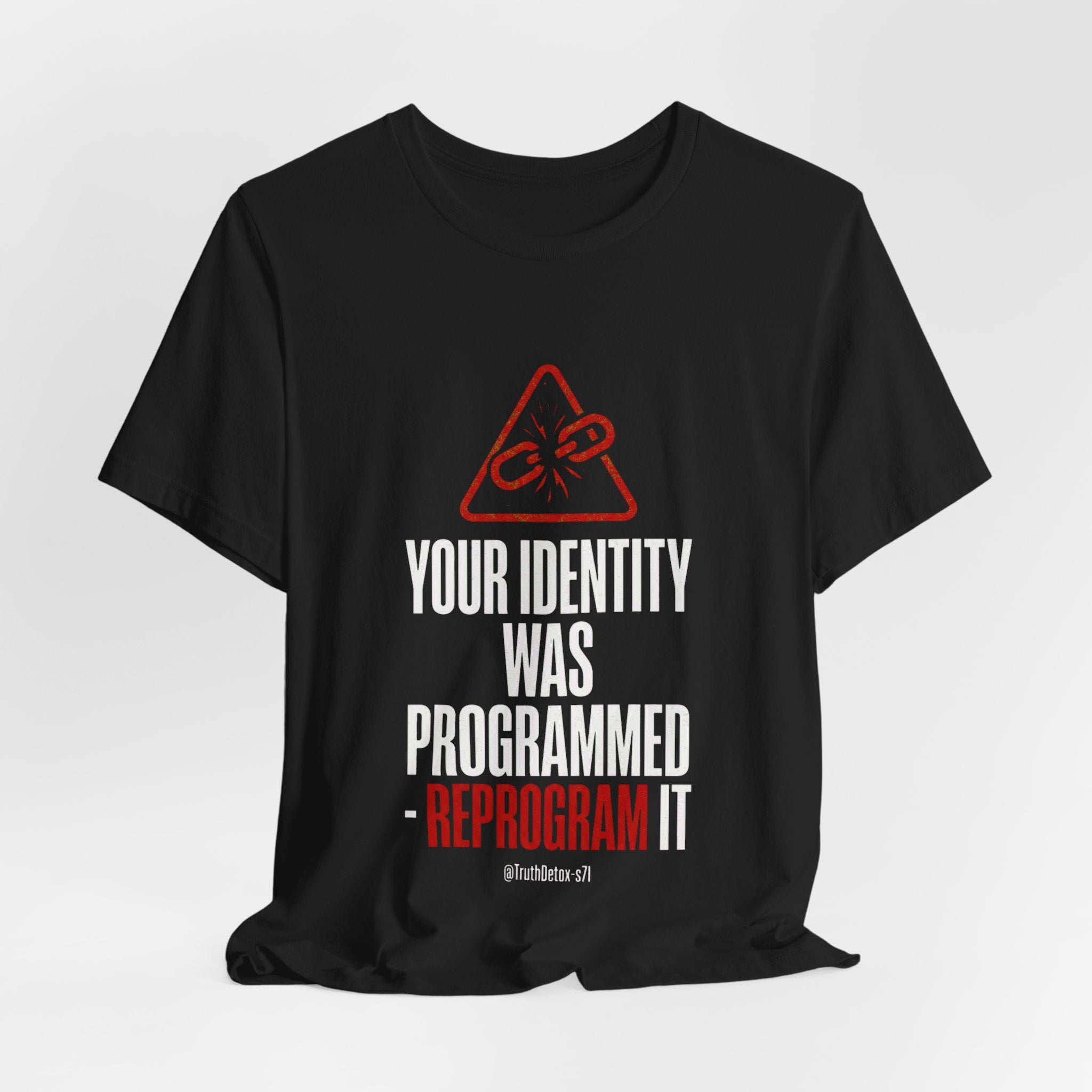 “Your Identity Was Programmed — Reprogram It” Tee