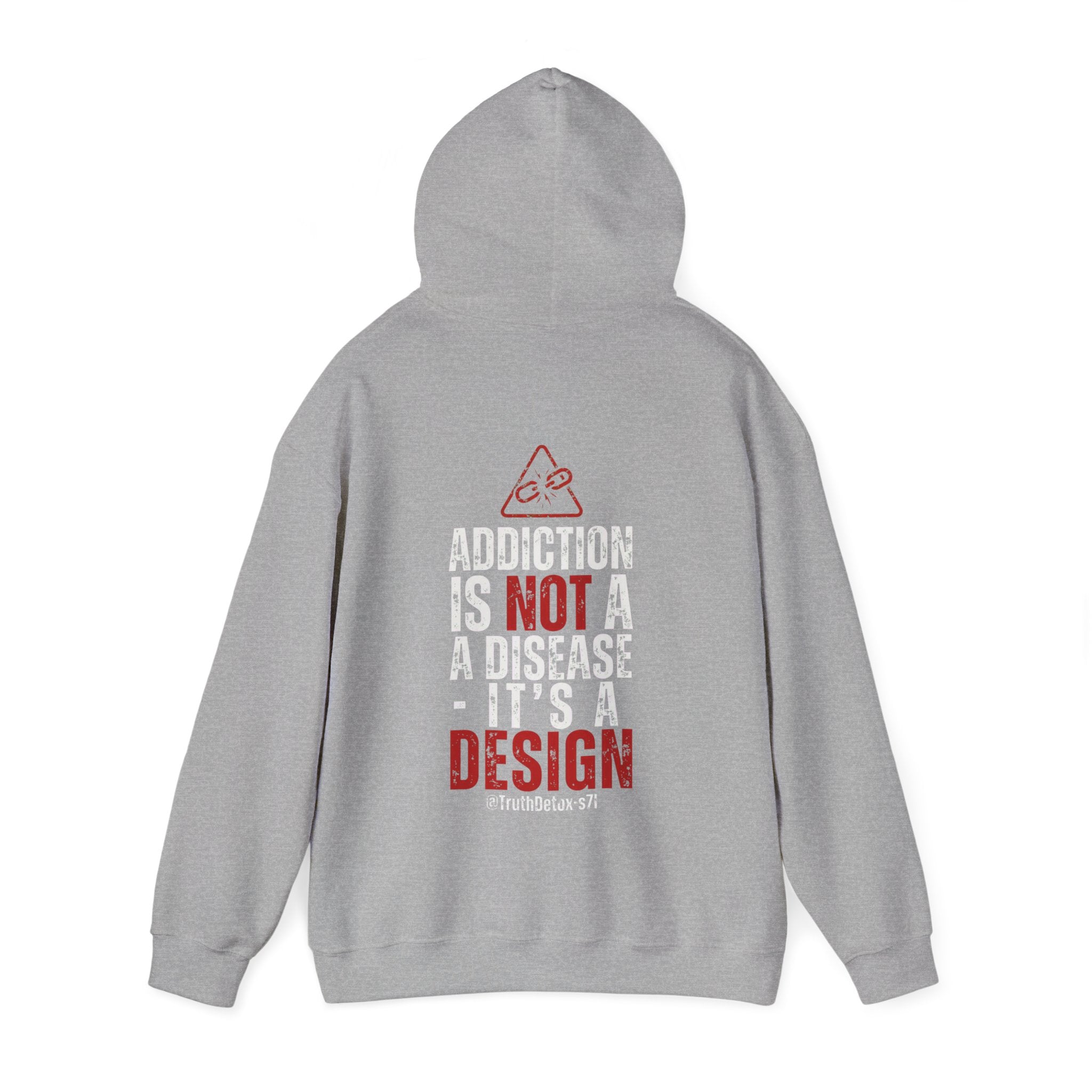 Hoodie — "Addiction Is Not A Disease, It's A Design" Graphic Pullover
