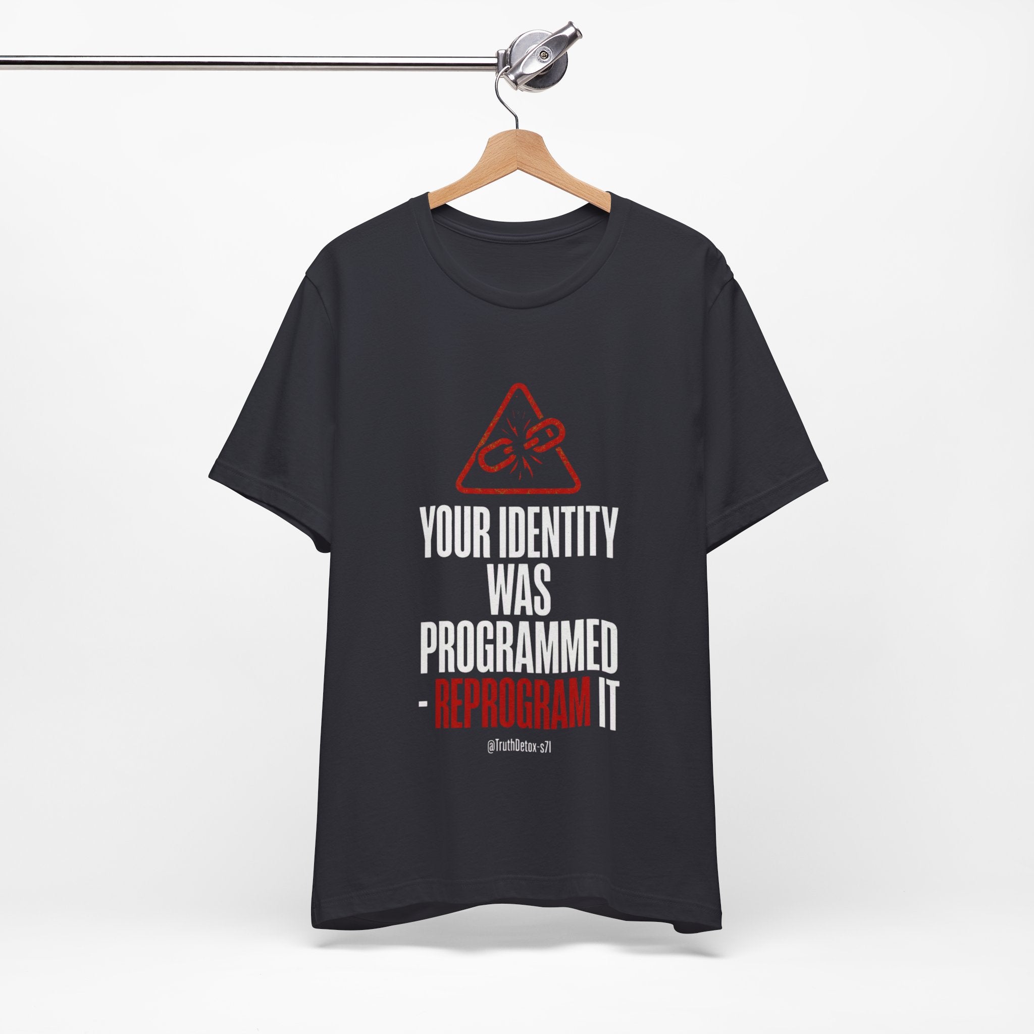 “Your Identity Was Programmed — Reprogram It” Tee