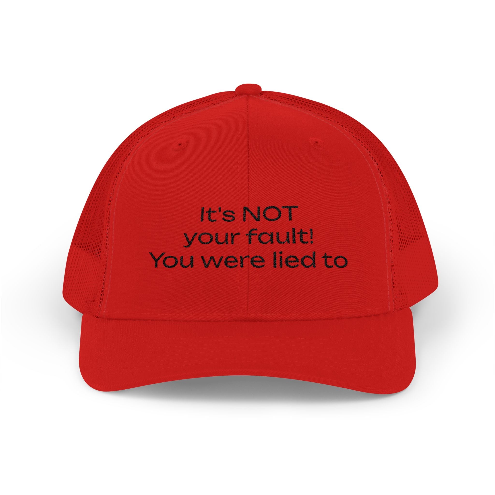 It's NOT Your Fault Trucker Cap — White Mesh Snapback with Reassuring Text