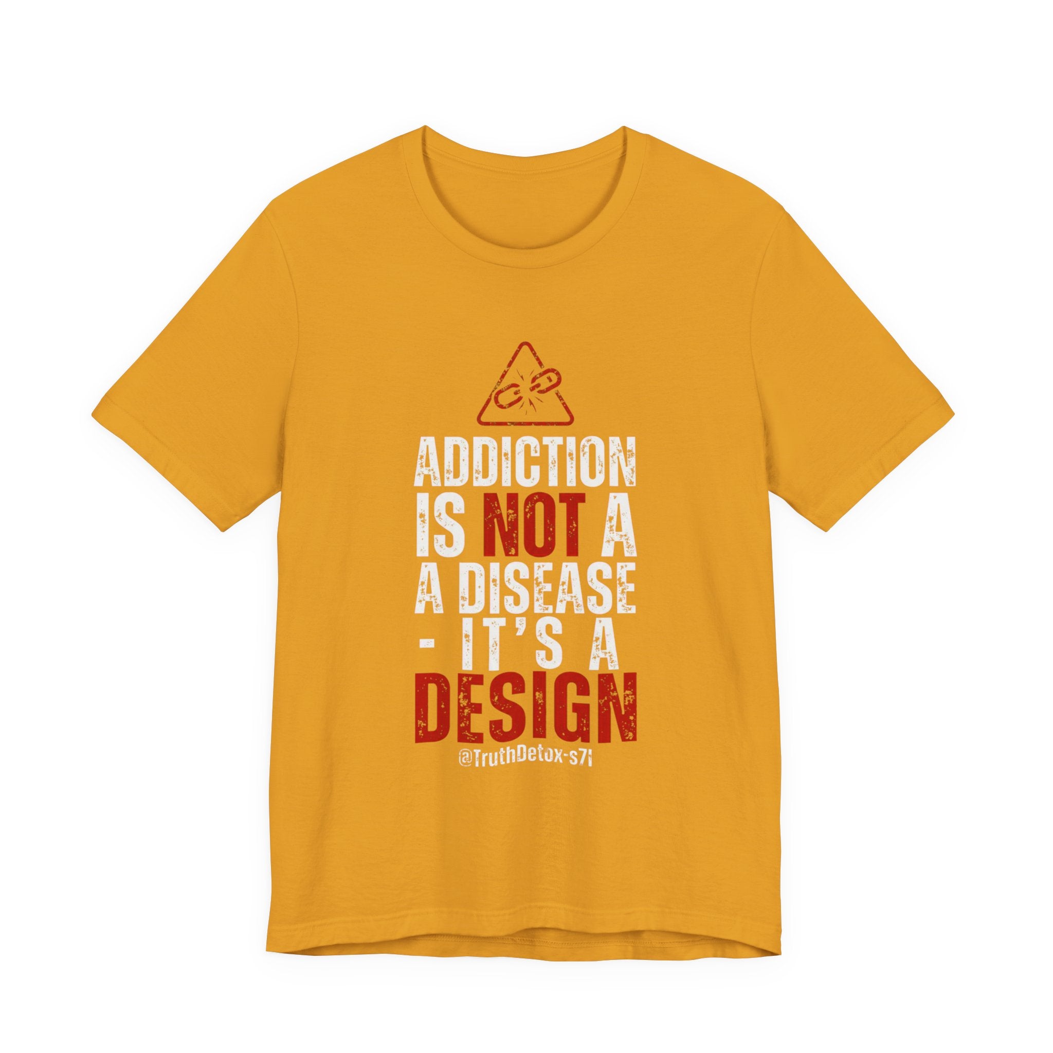 “Addiction Is Not A Disease, It's A Design" Graphic Tee