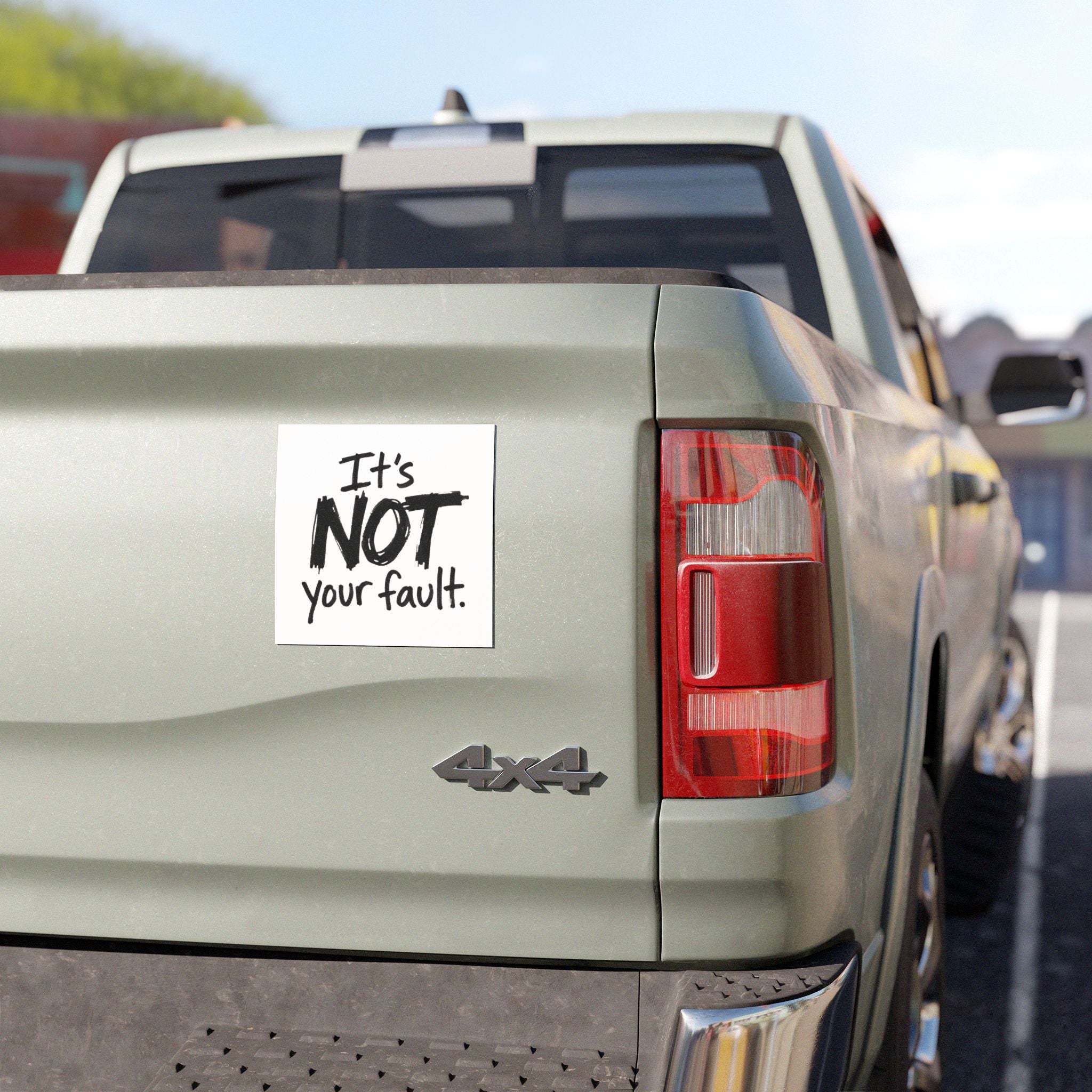Car Magnet - "It's Not Your Fault" Reassuring Decal