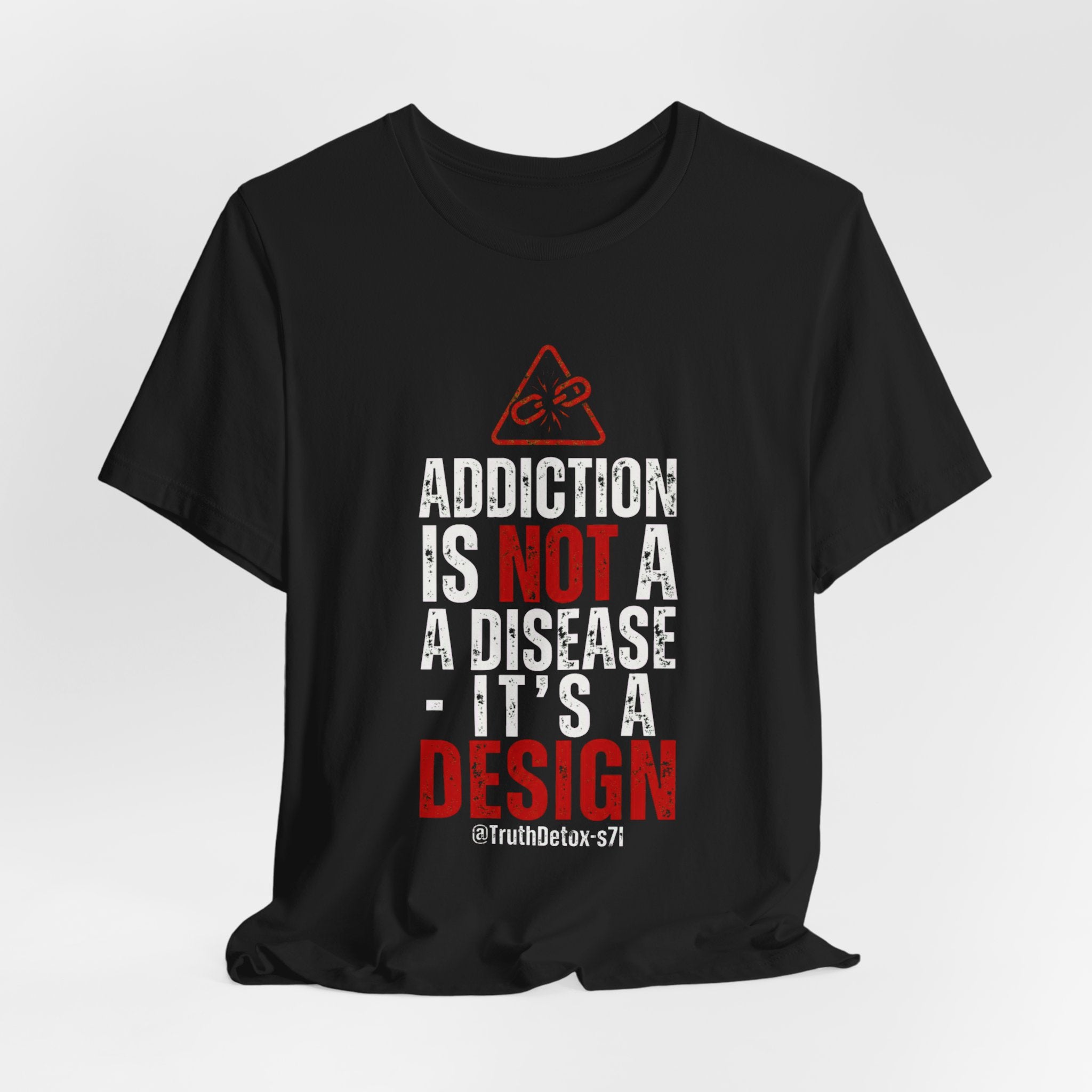 “Addiction Is Not A Disease, It's A Design" Graphic Tee
