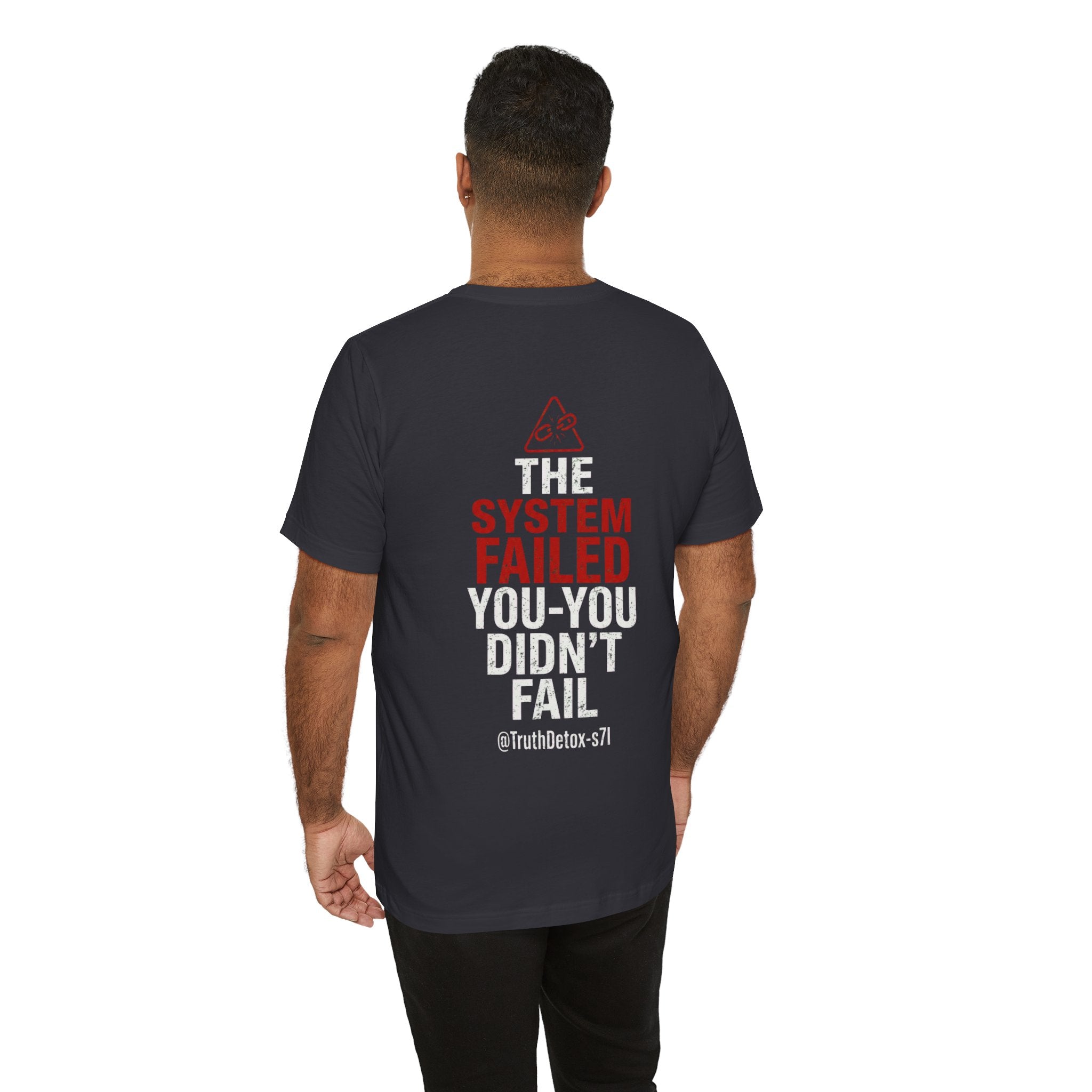 “The System Failed, You Didn’t Fail” Graphic Tee