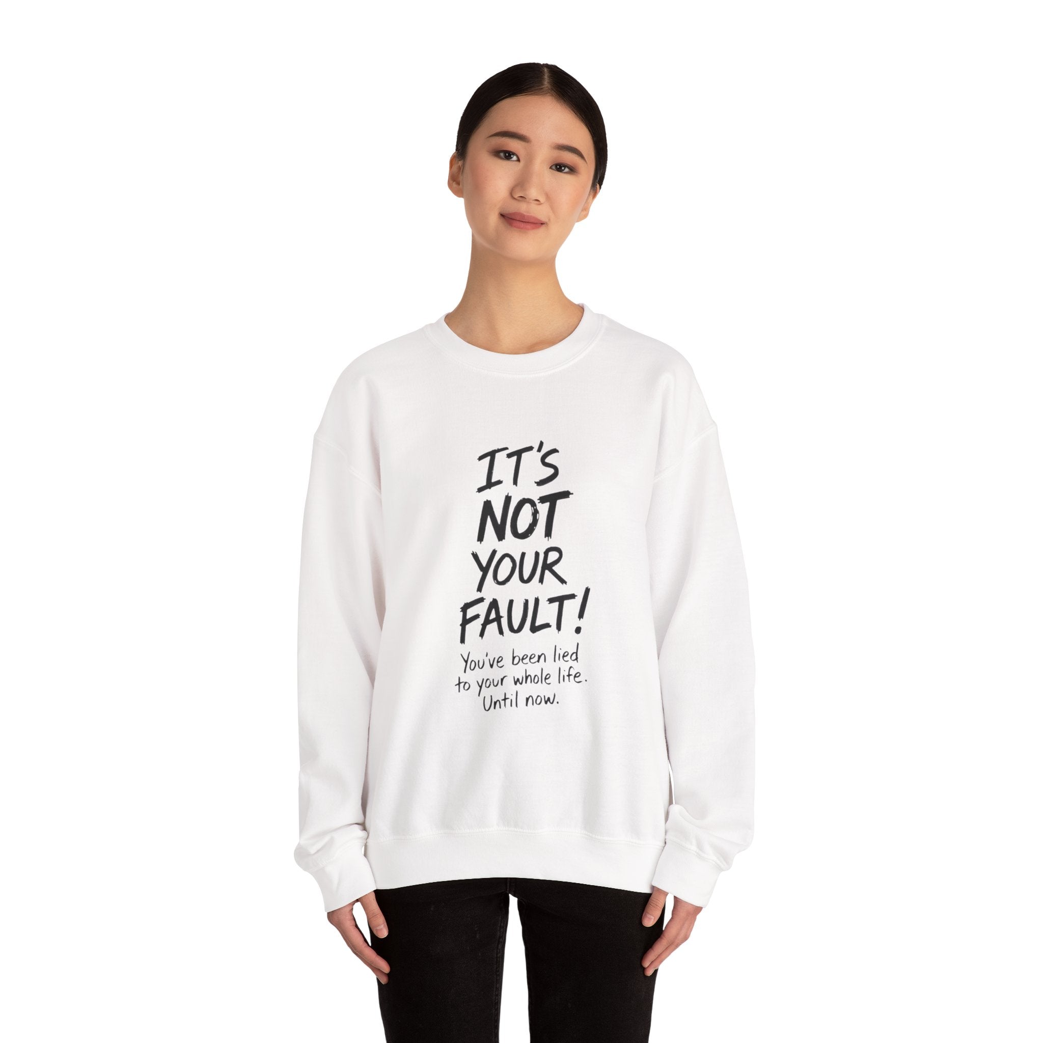 Crewneck Sweatshirt — "It's Not Your Fault!" Motivational Recovery Sweatshirt