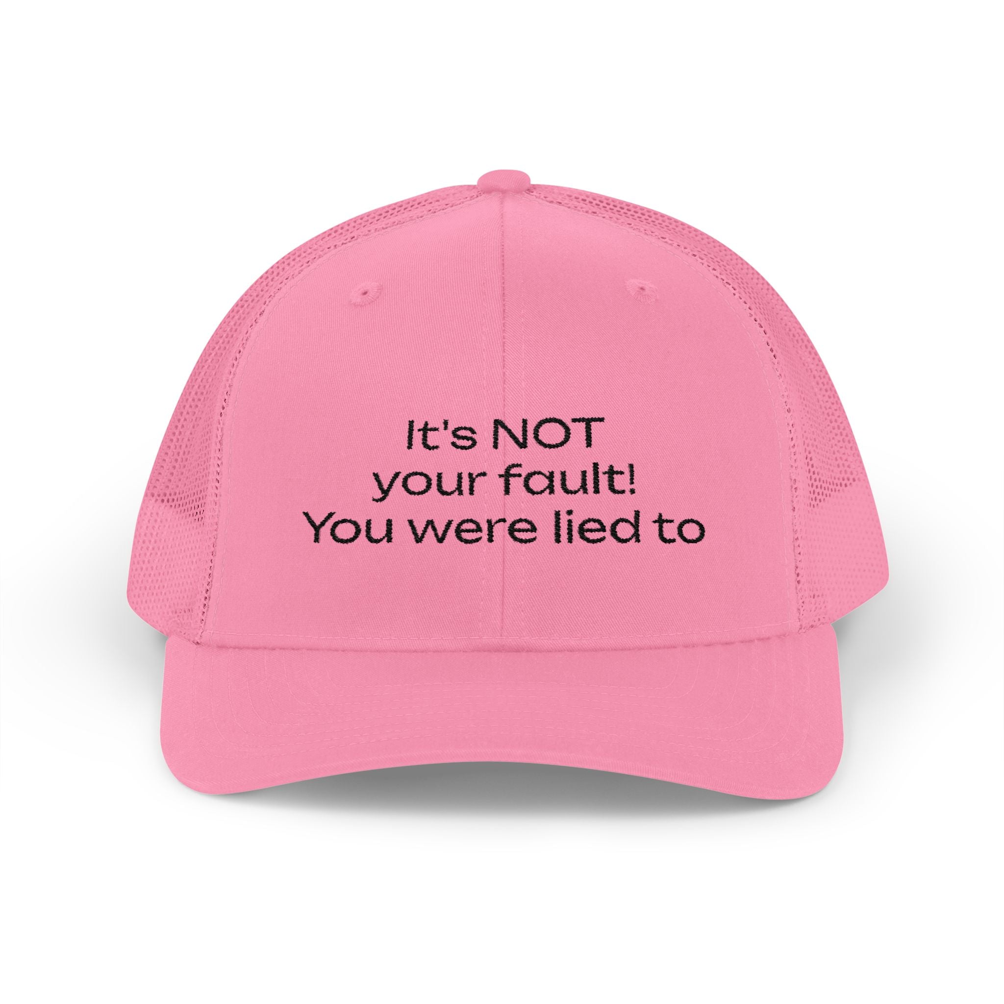 It's NOT Your Fault Trucker Cap — White Mesh Snapback with Reassuring Text