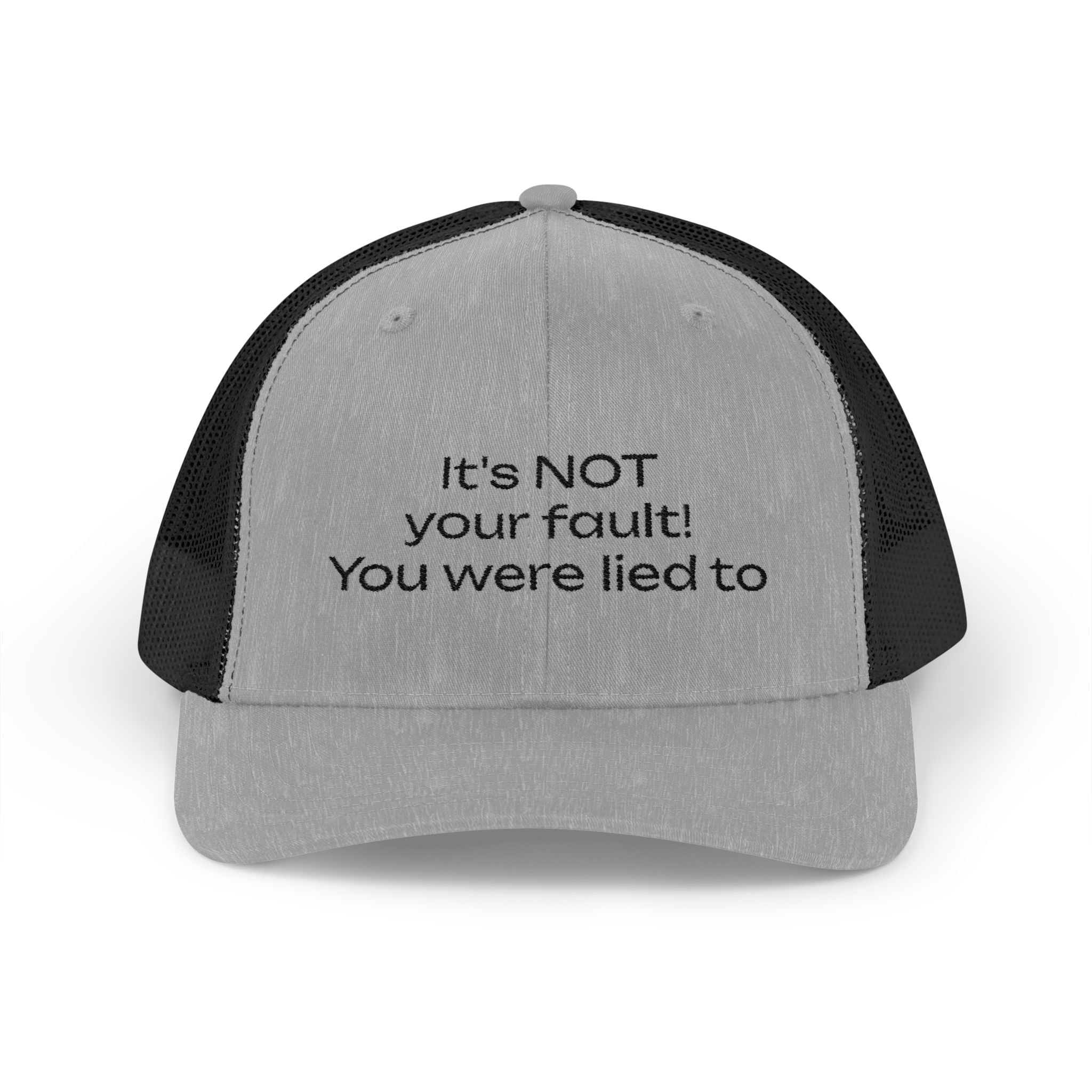 It's NOT Your Fault Trucker Cap — White Mesh Snapback with Reassuring Text