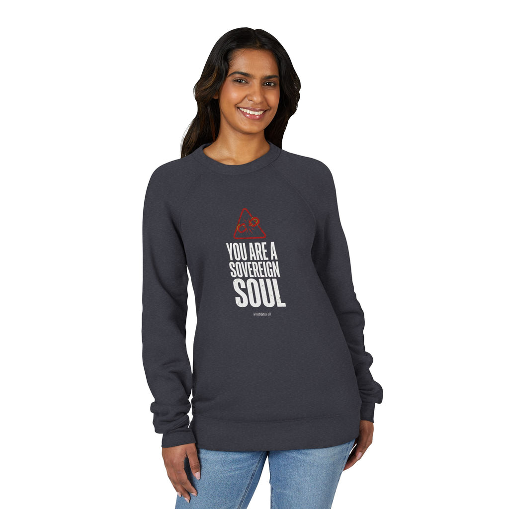 Raw Truth Tee Sweatshirt — "You are a Soverign Soul"