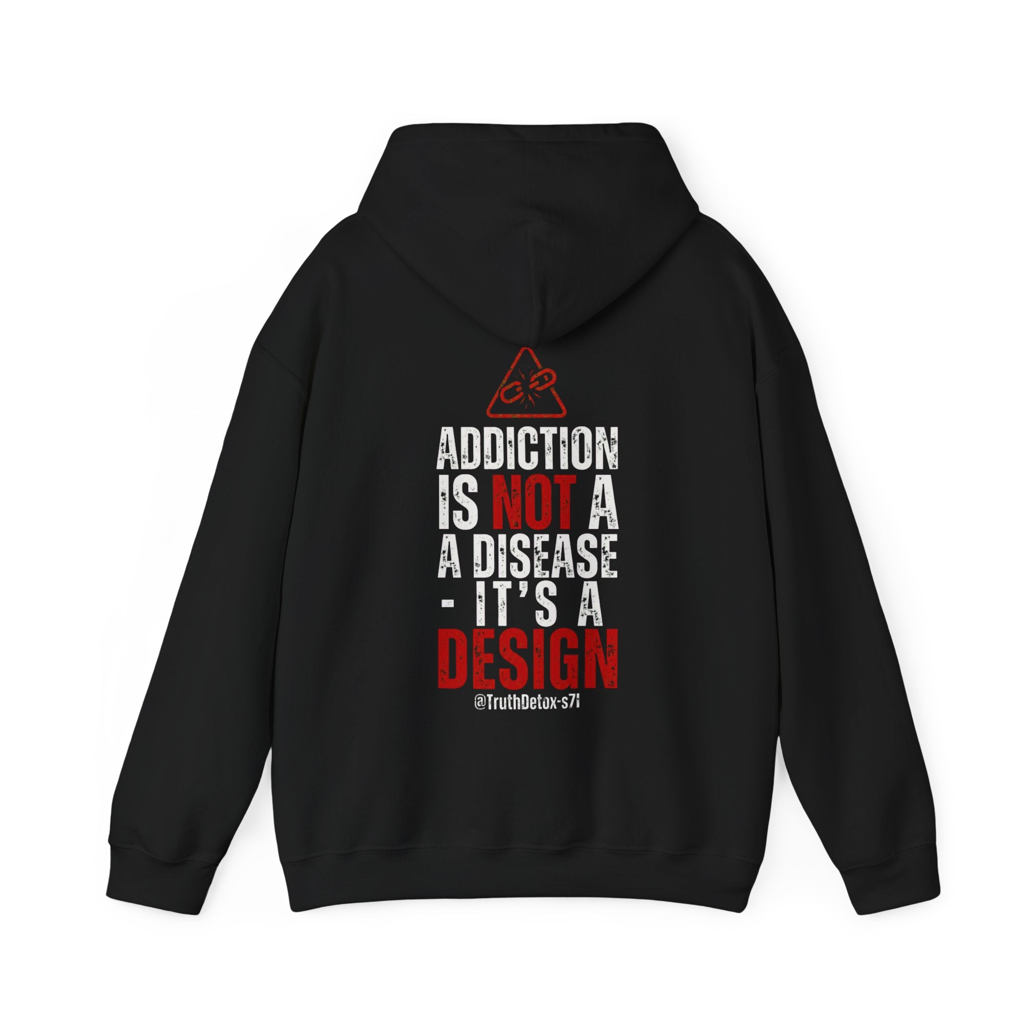 Hoodie — "Addiction Is Not A Disease, It's A Design" Graphic Pullover