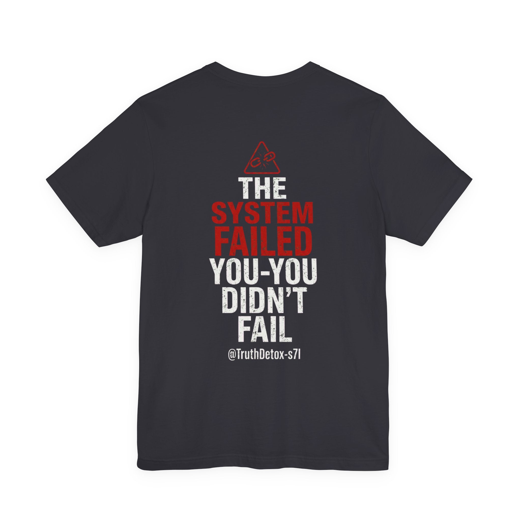 “The System Failed, You Didn’t Fail” Graphic Tee