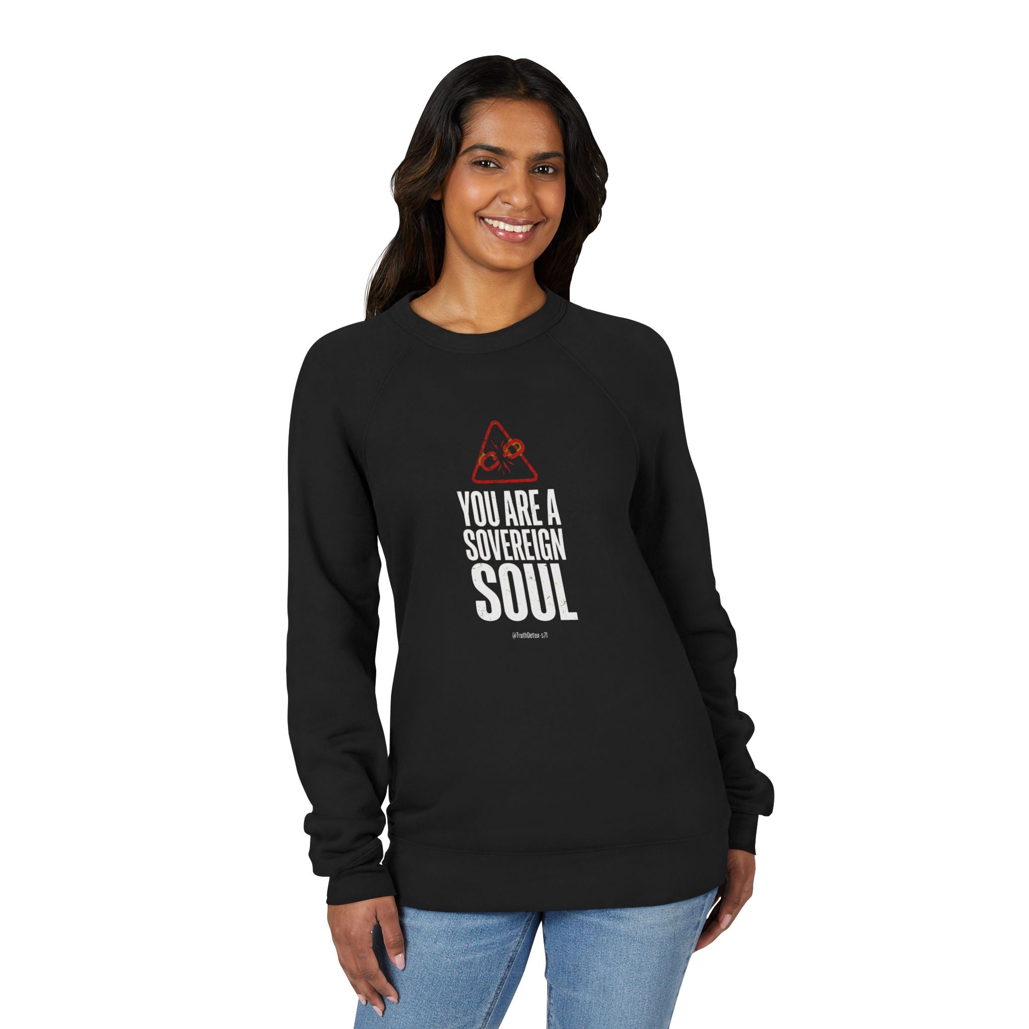 Raw Truth Tee Sweatshirt — "You are a Soverign Soul"