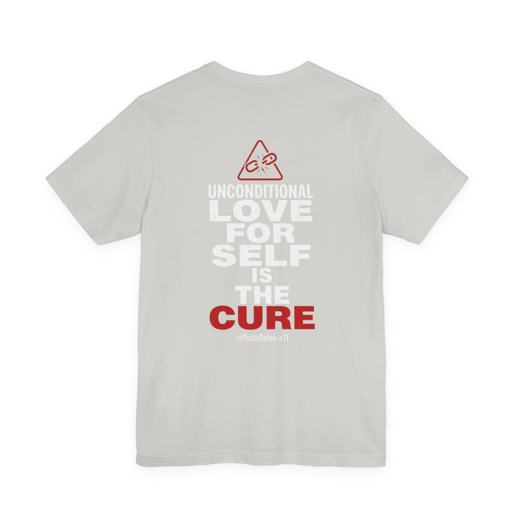 “Unconditional love for self is the cure”- Graphic Tee