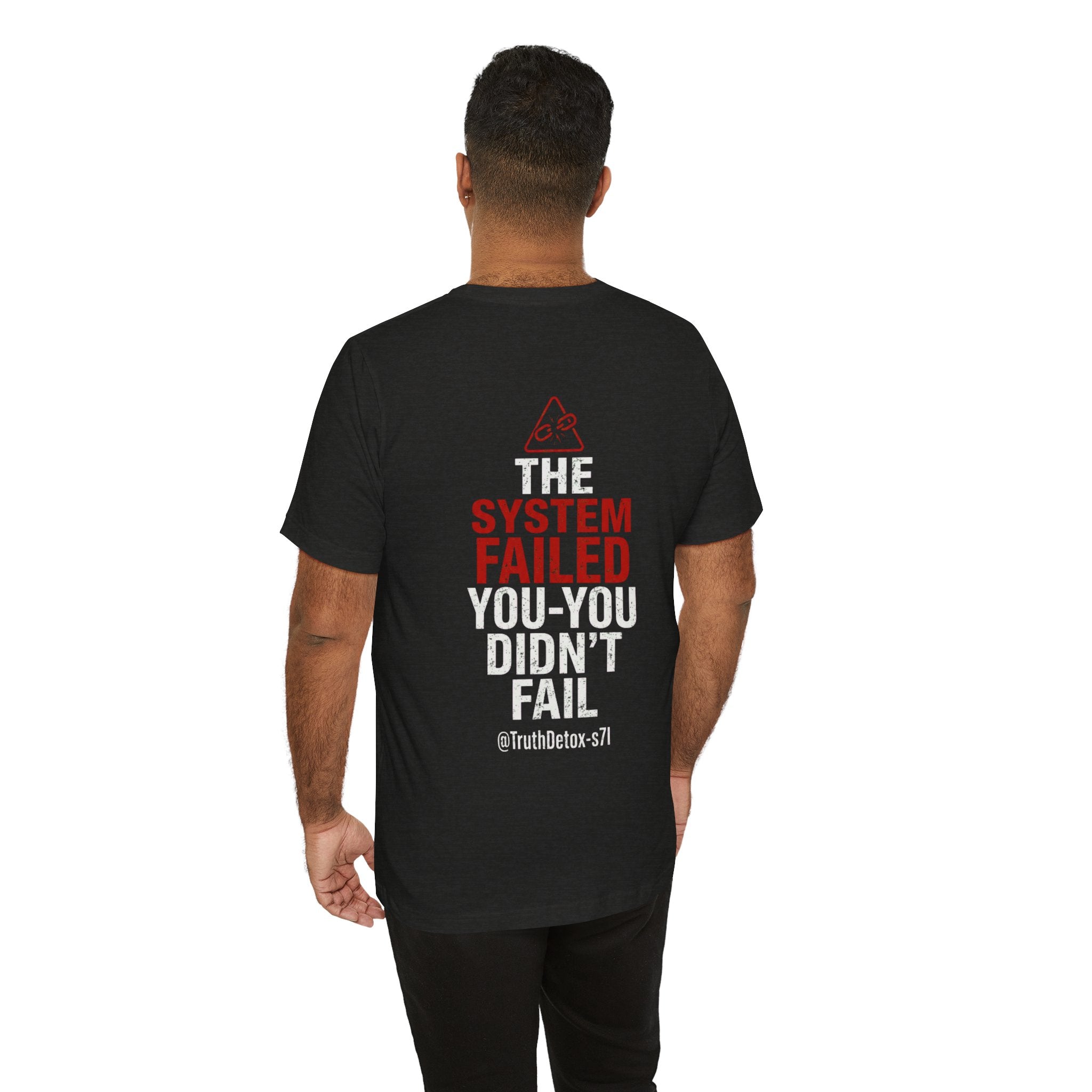 “The System Failed, You Didn’t Fail” Graphic Tee