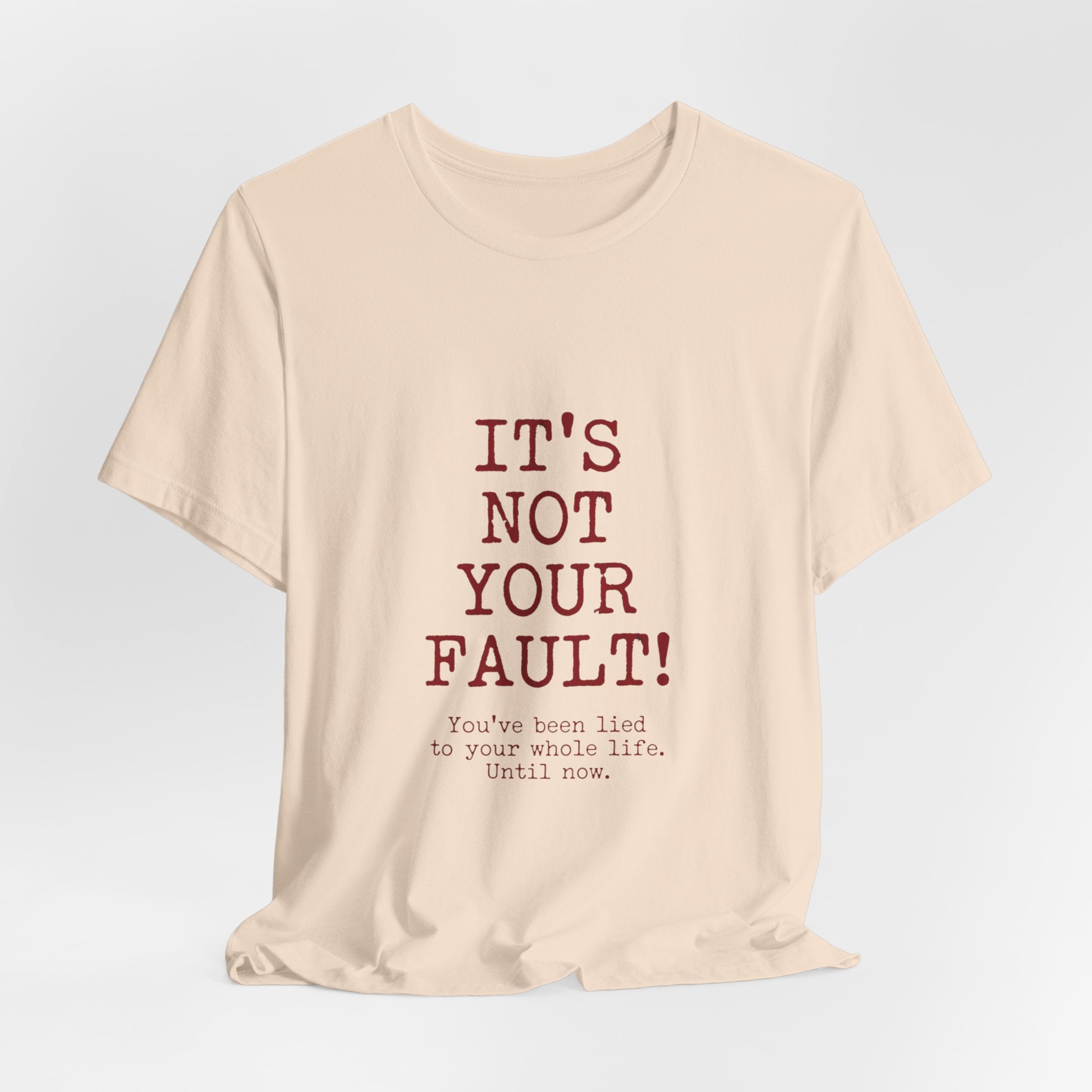 T-Shirt — "It's Not Your Fault" Inspirational Mental Health Tee