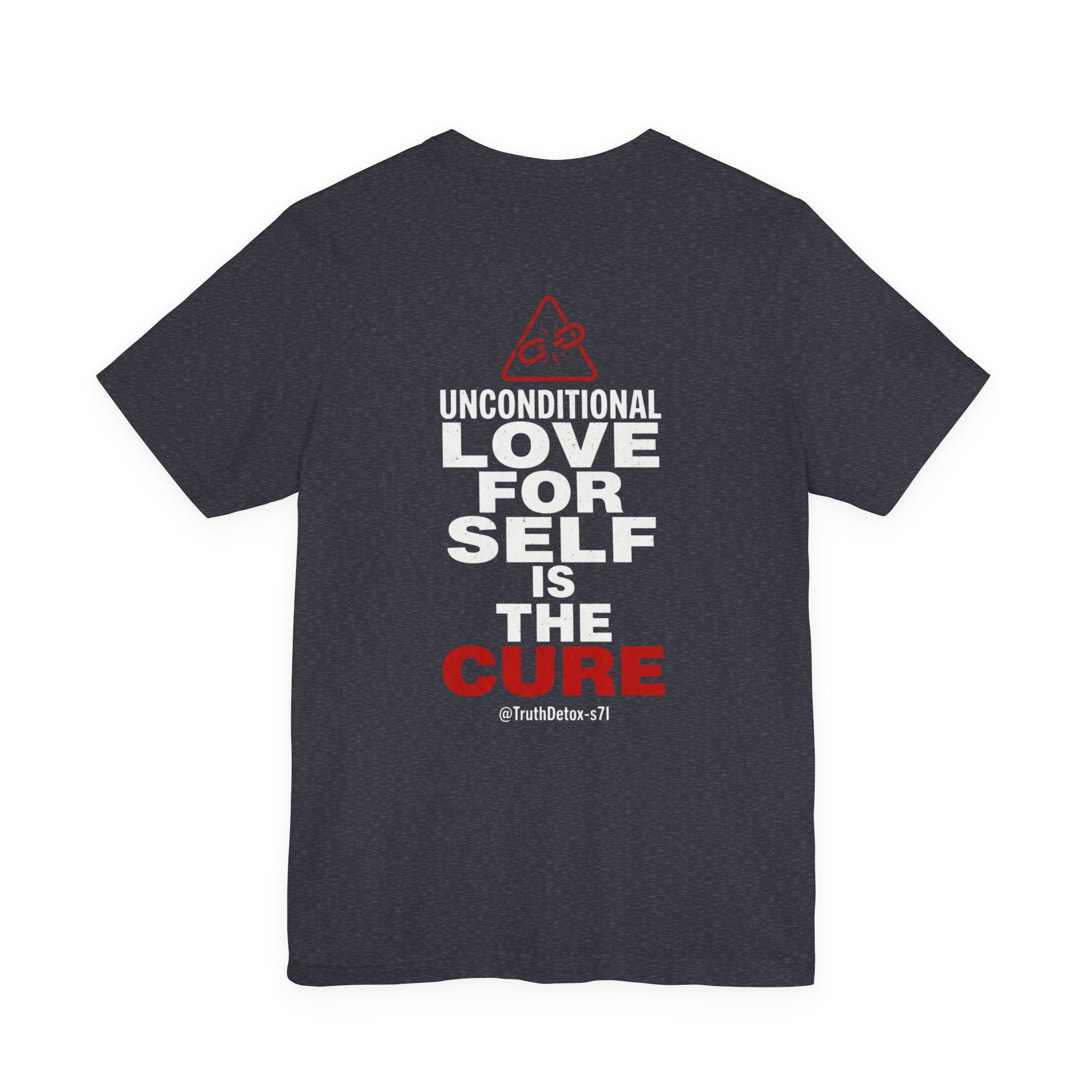 “Unconditional love for self is the cure”- Graphic Tee