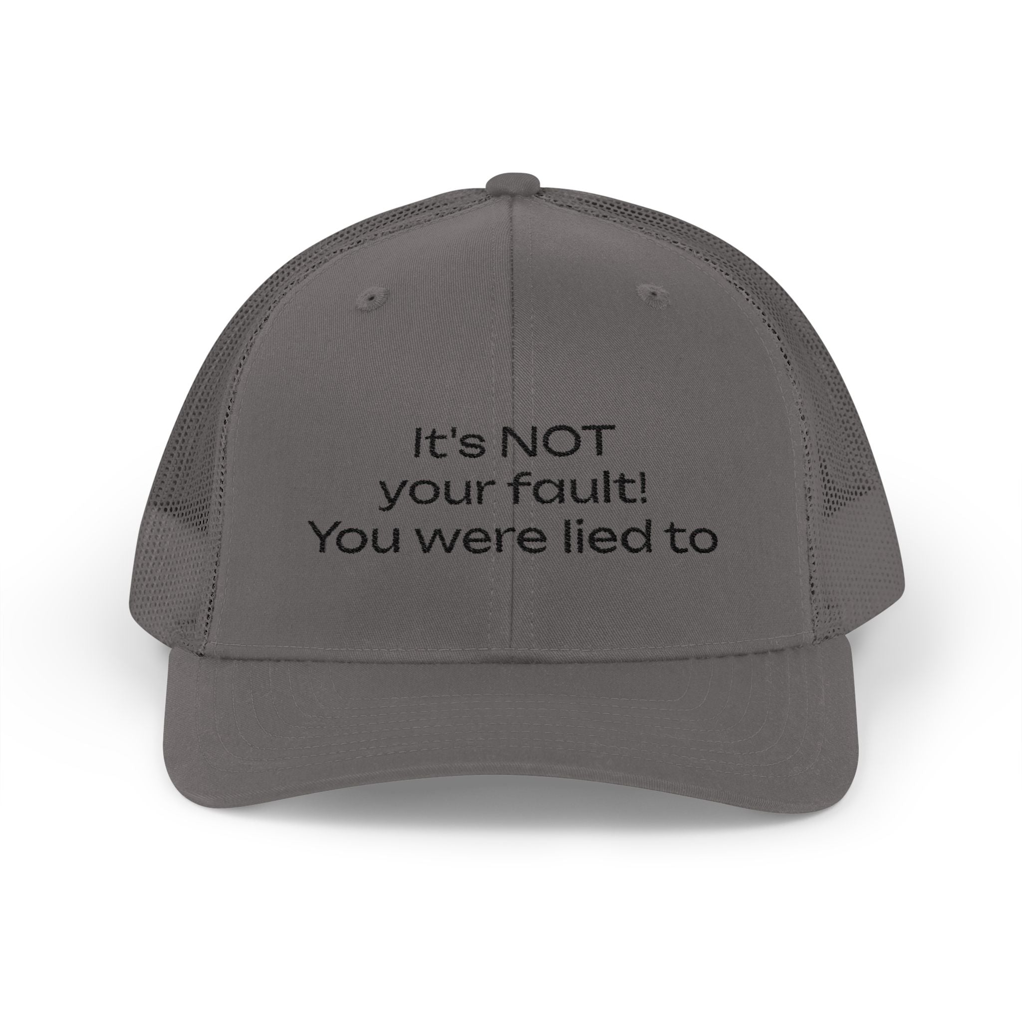 It's NOT Your Fault Trucker Cap — White Mesh Snapback with Reassuring Text