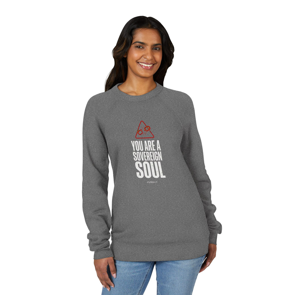 Raw Truth Tee Sweatshirt — "You are a Soverign Soul"