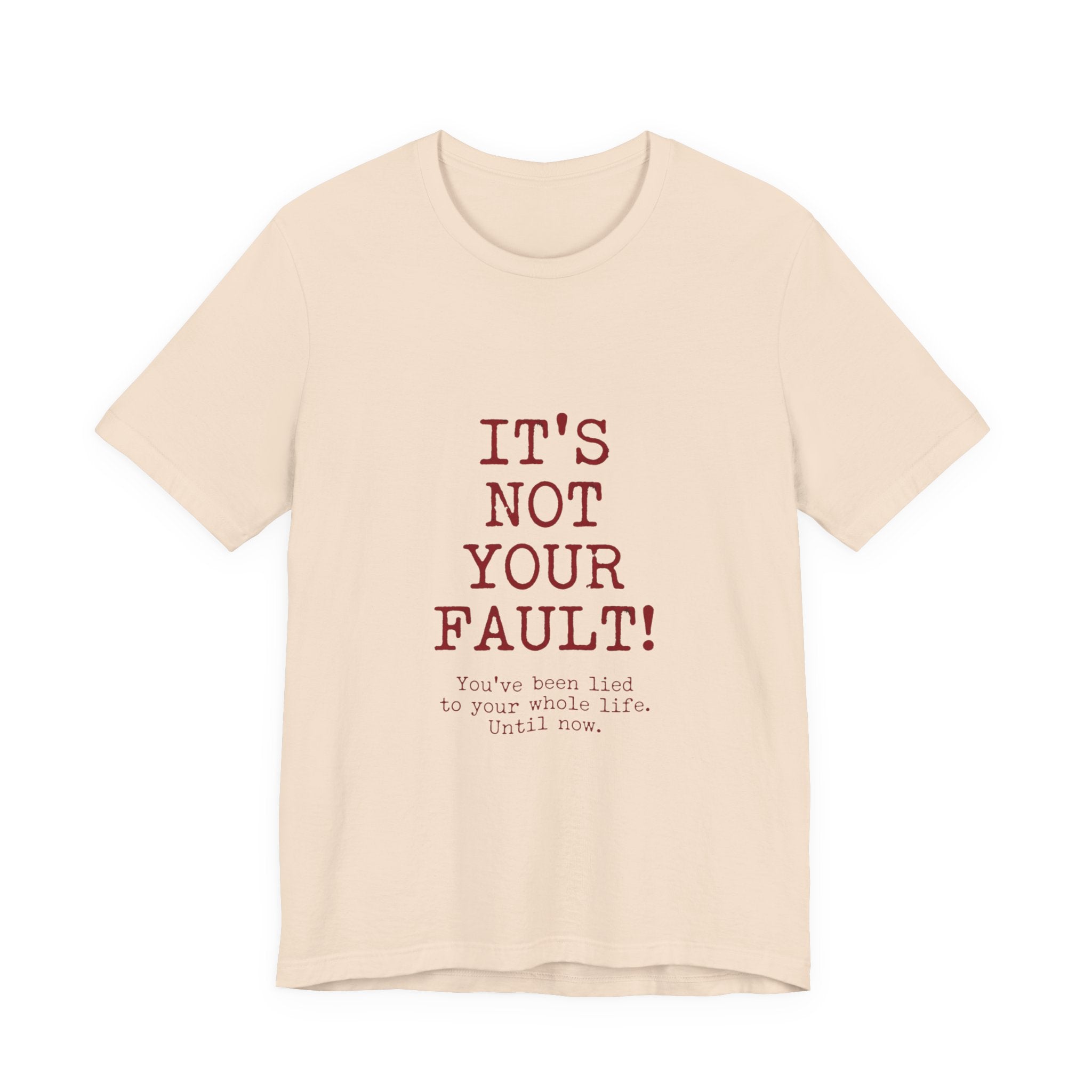 T-Shirt — "It's Not Your Fault" Inspirational Mental Health Tee