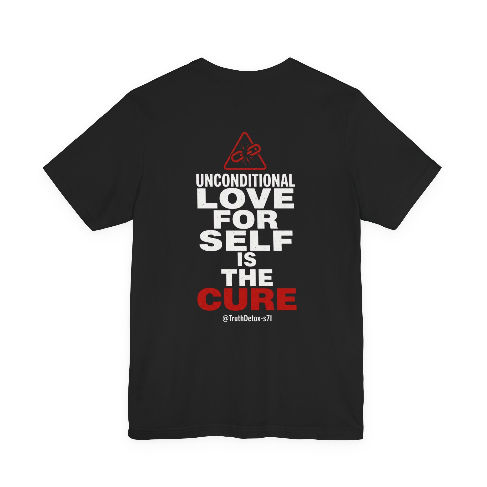 “Unconditional love for self is the cure”- Graphic Tee