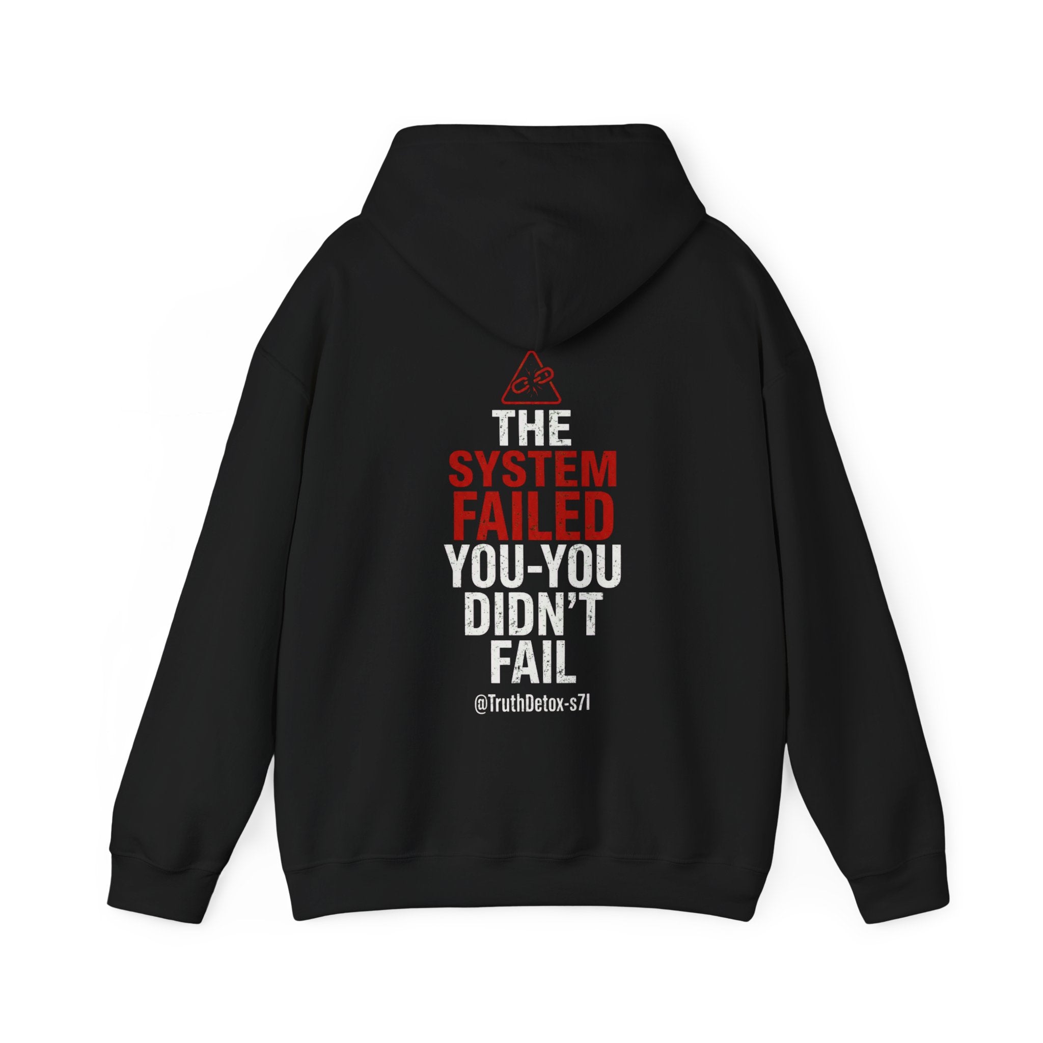 Hoodie — "The System Failed, You Didn’t Fail" Graphic Hoodie