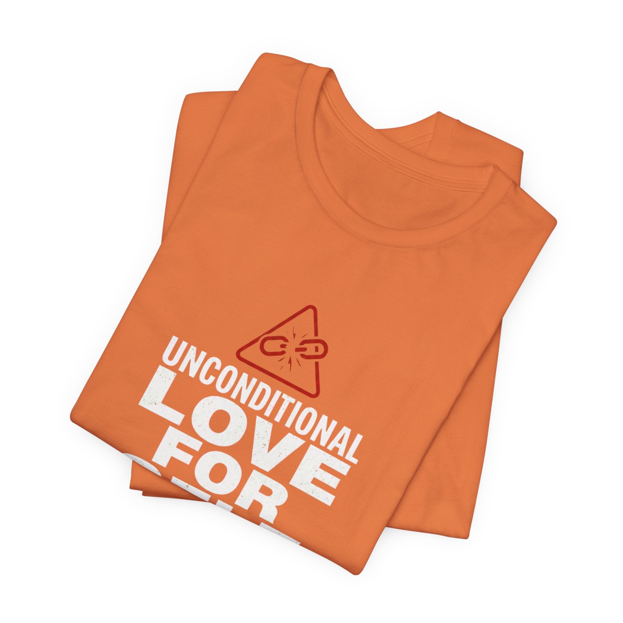 "Unconditional Love for Self is the Cure" Inspirational T-Shirt